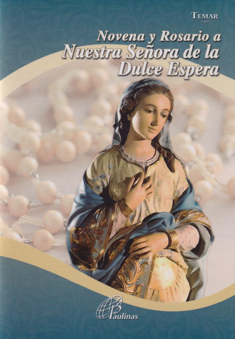 NOVENA Y ROSARIO A NUESTRA SEÑORA DE LA DULCE ESPERA