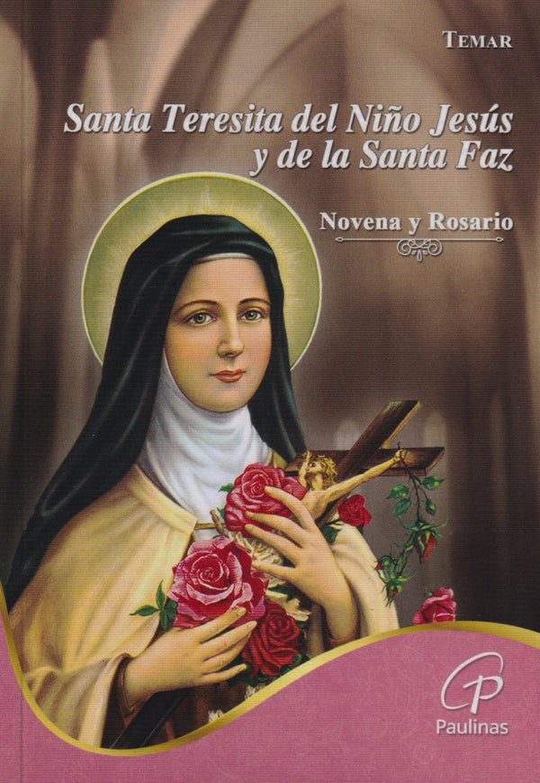 SANTA TERESITA DEL NIÑO JESUS Y DE LA SANTA FAZ - NOVENA Y ROSARIO