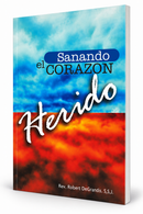 SANANDO EL CORAZON HERIDO