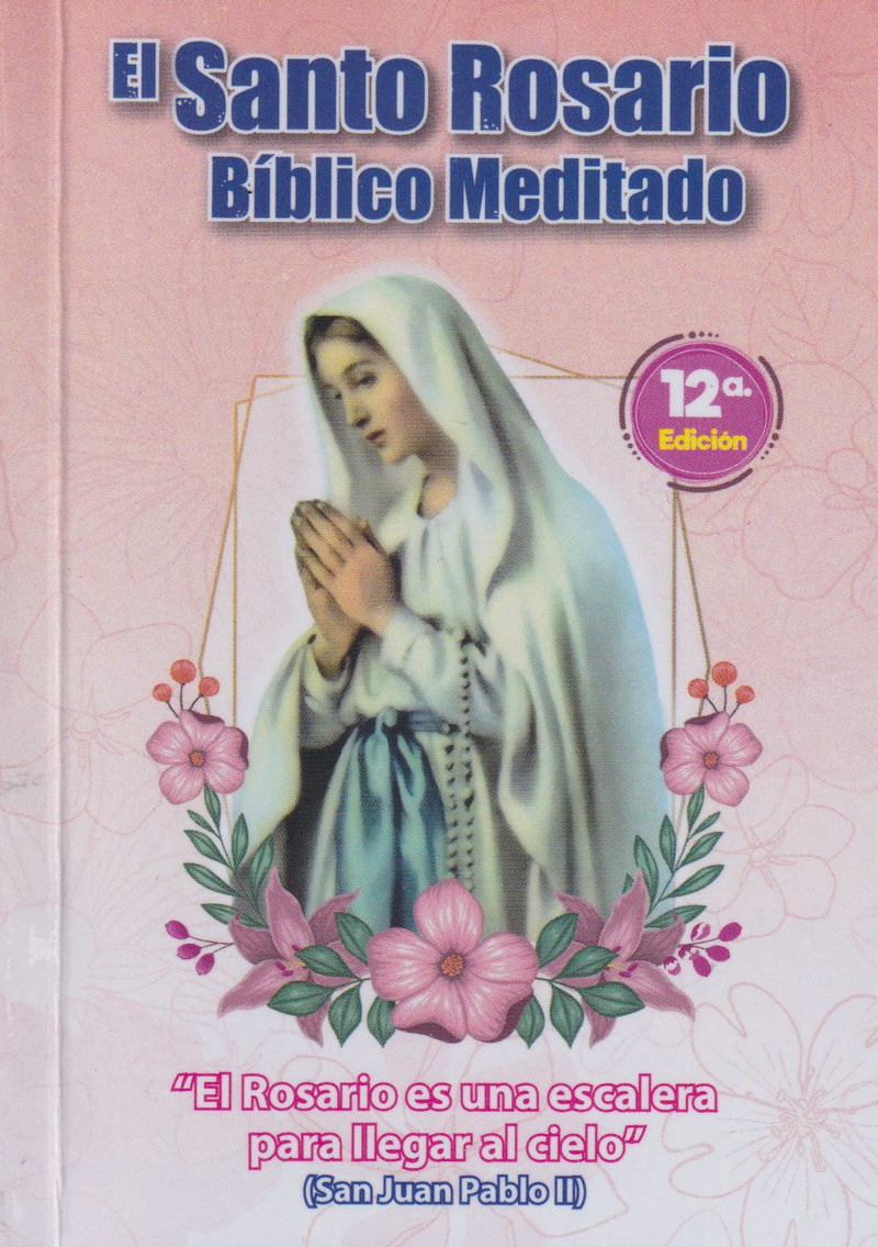 EL SANTO ROSARIO BIBLICO MEDITADO