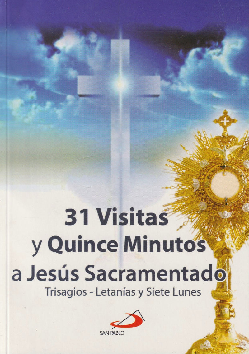 31 VISITAS Y QUINCE MINUTOS A JESUS SACRAMENTADO