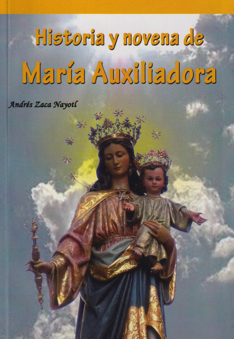 HISTORIA Y NOVENA DE MARIA AUXILIADORA