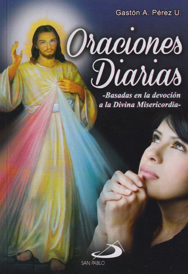 ORACIONES DIARIAS - BASADAS EN LA DEVOCION DE LA DIVINA MISERICORDIA