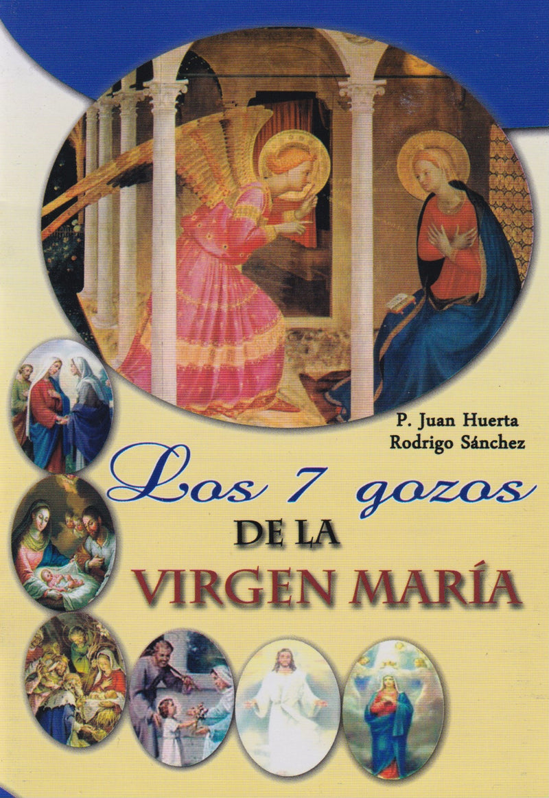 LOS 7 GOZOS DE LA VIRGEN MARIA