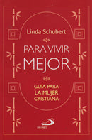 PARA VIVIR MEJOR - GUIA PARA LA MUJER CRISTIANA