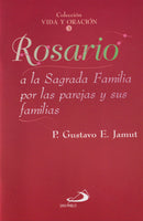 ROSARIO A LA SAGRADA FAMILIA POR LAS PAREJAS Y SUS FAMILIAS