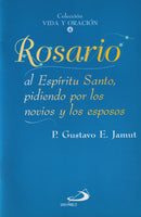 ROSARIO AL ESPIRITU SANTO PIDIENDO POR LOS NOVIOS Y LOS ESPOSOS