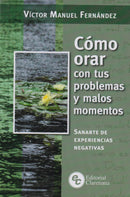 COMO ORAR CON TUS PROBLEMAS Y MALOS MOMENTOS