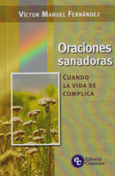 ORACIONES SANADORAS - CUANDO LA VIDA SE COMPLICA
