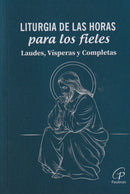 LITURGIA DE LAS HORAS PARA LOS FIELES