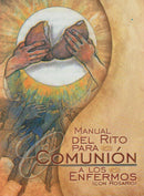 MANUAL DEL RITO PARA LA COMUNION A LOS ENFERMOS (CON ROSARIO)
