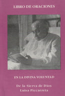LIBRO DE ORACIONES EN LA DIVINA VOLUNTAD DE LA SIERVA DE DIOS LUISA PICCARRETA