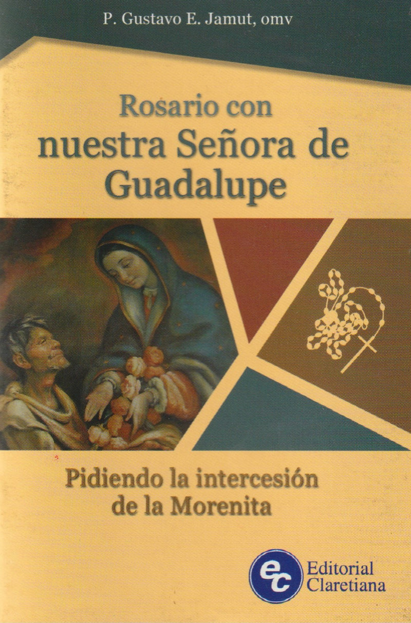 ROSARIO CON NUESTRA SEÑORA DE GUADALUPE PIDIENDO LA INTERCESION DE LA MORENITA