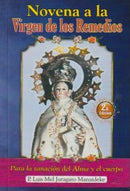 NOVENA A LA VIRGEN DE LOS REMEDIOS PARA LA SANACION DEL ALMA Y CUERPO