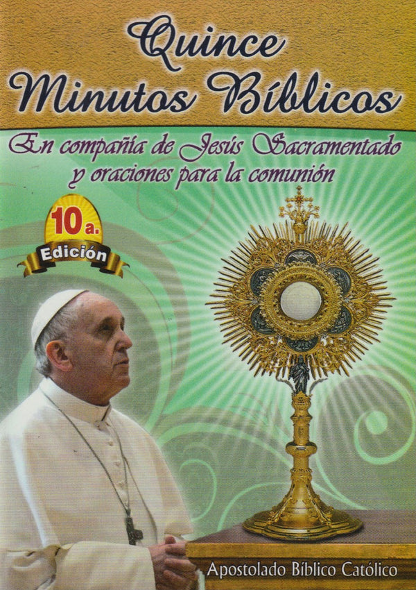 QUINCE MINUTOS BIBLICOS EN COMPAÑIA DE JESUS SACRAMENTADO