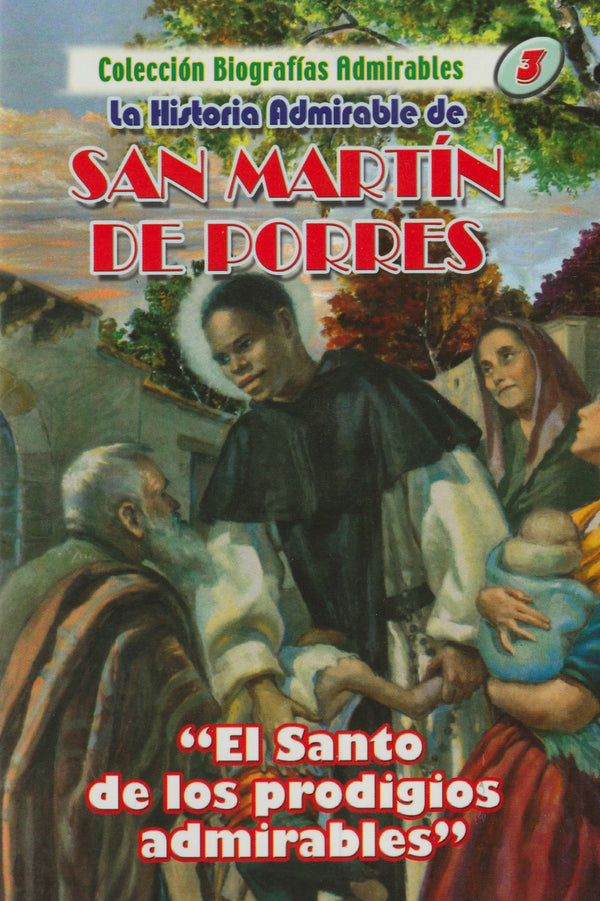 LA HISTORIA ADMIRABLE DE SAN MARTIN DE PORRES