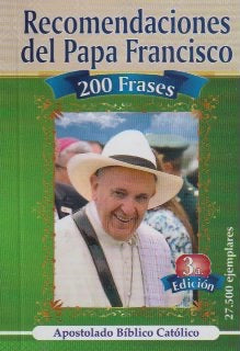 RECOMENDACIONES DEL PAPA FRANCISCO - 200 FRASES