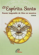 EL ESPIRITU SANTO - FUENTE INAGOTABLE DE DIOS EN NOSOTROS