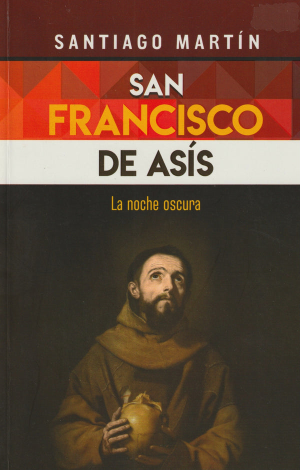 SAN FRANCISCO DE ASIS - LA NOCHE OSCURA