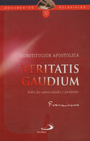 CONSTITUCION APOSTOLICA VERITATIS GAUDIUM - SOBRE LAS UNIVERSIDADES Y FACULTADES