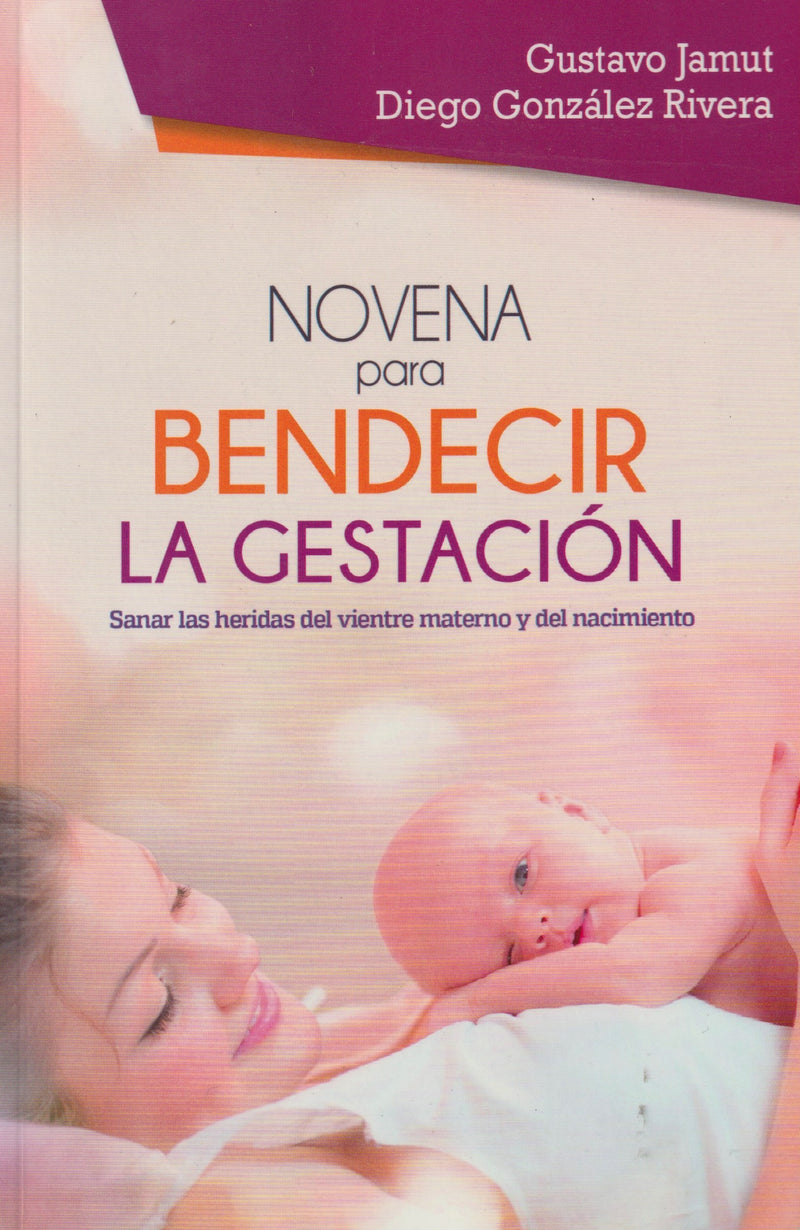 NOVENA PARA BENDECIR LA GESTACION