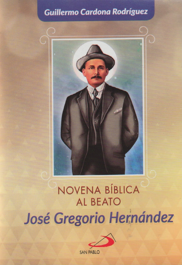 NOVENA BIBLICA AL BEATO JOSE GREGORIO HERNANDEZ