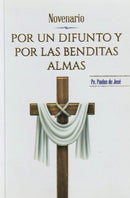 NOVENARIO POR UN DIFUNTO Y POR LAS BENDITAS ALMAS