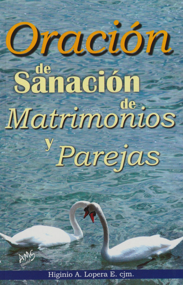 ORACION DE SANACION DE MATRIMONIOS Y PAREJAS