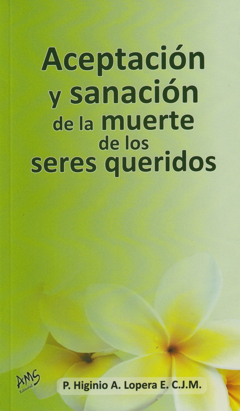 ACEPTACION Y SANACION DE LA MUERTE DE LOS SERES QUERIDOS