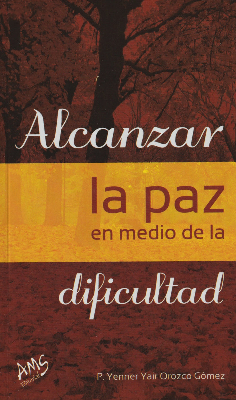 ALCANZAR LA PAZ EN MEDIO DE LA DIFICULTAD