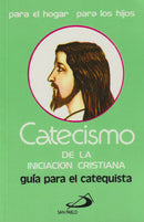 CATECISMO DE LA INICIACION CRISTIANA - CATEQUISTA