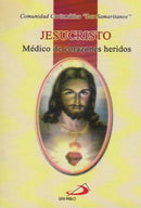 JESUCRISTO - MEDICO DE CORAZONES HERIDOS