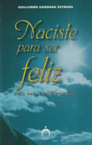 NACISTE PARA SER FELIZ