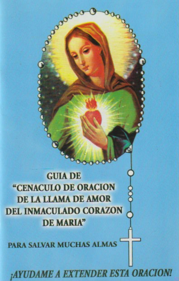 GUIA DE CENACULO DE ORACION DE LA LLAMA DE AMOR DEL INMACULADO CORAZON DE MARIA